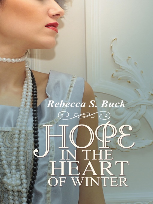 Title details for Hope in the Heart of Winter by Rebecca S. Buck - Available